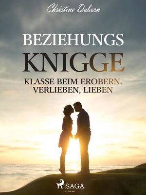 cover image of Beziehungs-Knigge--Klasse beim Erobern, Verlieben, Lieben